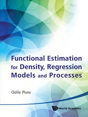 cover image of Functional Estimation For Density, Regression Models and Processes